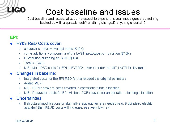 Cost baseline and issues: what do we expect to expend this year (not a