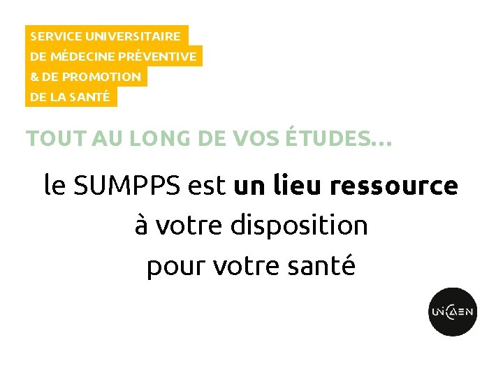 SERVICE UNIVERSITAIRE DE MÉDECINE PRÉVENTIVE & DE PROMOTION DE LA SANTÉ TOUT AU LONG