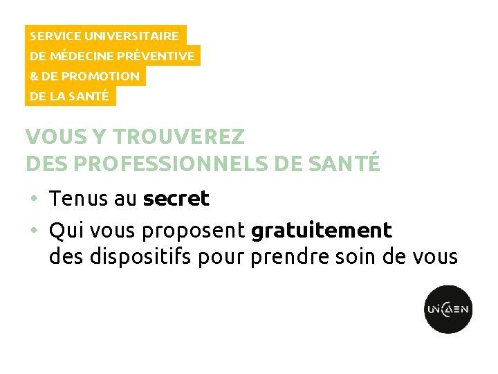 SERVICE UNIVERSITAIRE DE MÉDECINE PRÉVENTIVE & DE PROMOTION DE LA SANTÉ VOUS Y TROUVEREZ