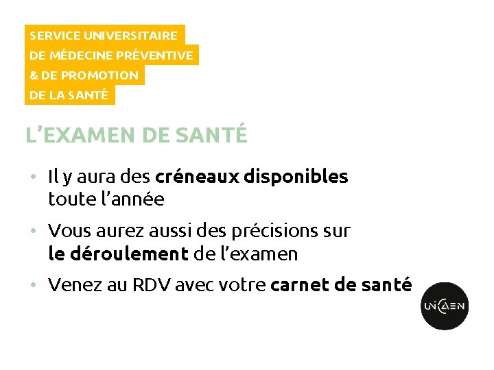 SERVICE UNIVERSITAIRE DE MÉDECINE PRÉVENTIVE & DE PROMOTION DE LA SANTÉ L’EXAMEN DE SANTÉ