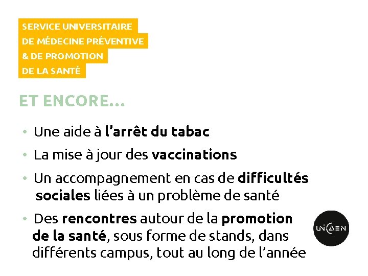 SERVICE UNIVERSITAIRE DE MÉDECINE PRÉVENTIVE & DE PROMOTION DE LA SANTÉ ET ENCORE… •