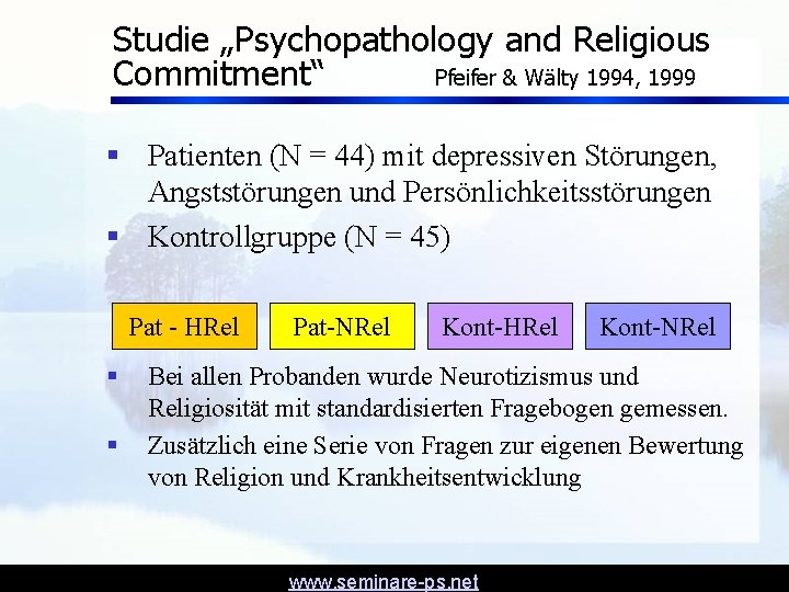 Studie „Psychopathology and Religious Commitment“ Pfeifer & Wälty 1994, 1999 § Patienten (N =