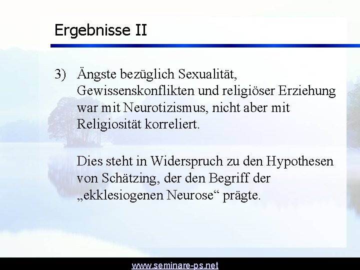 Ergebnisse II 3) Ängste bezüglich Sexualität, Gewissenskonflikten und religiöser Erziehung war mit Neurotizismus, nicht