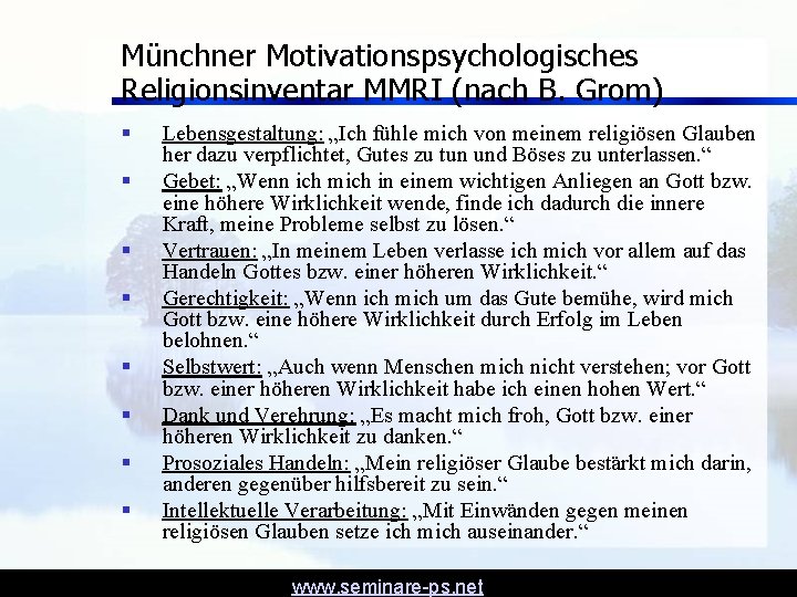 Münchner Motivationspsychologisches Religionsinventar MMRI (nach B. Grom) § § § § Lebensgestaltung: „Ich fühle