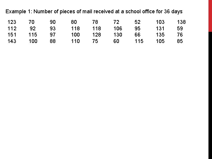 Example 1: Number of pieces of mail received at a school office for 36 Example 1: Number of pieces of mail received at a school office for 36