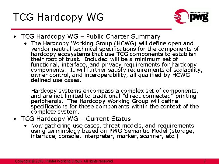 TCG Hardcopy WG • TCG Hardcopy WG – Public Charter Summary • The Hardcopy