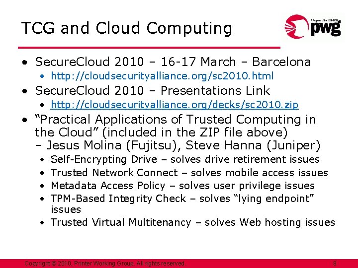 TCG and Cloud Computing • Secure. Cloud 2010 – 16 -17 March – Barcelona