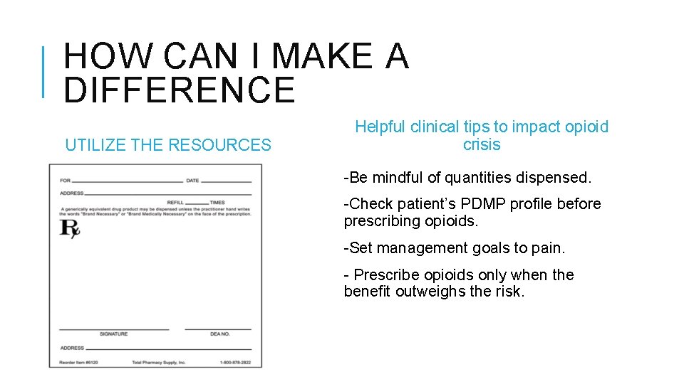 HOW CAN I MAKE A DIFFERENCE UTILIZE THE RESOURCES Helpful clinical tips to impact