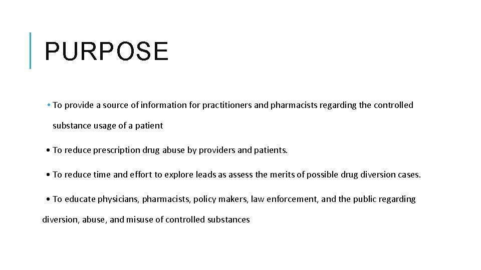 PURPOSE • To provide a source of information for practitioners and pharmacists regarding the