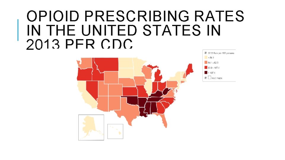 OPIOID PRESCRIBING RATES IN THE UNITED STATES IN 2013 PER CDC 