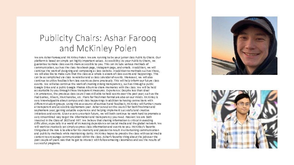 Publicity Chairs: Ashar Farooq and Mc. Kinley Polen We are Ashar Farooq and Mc.