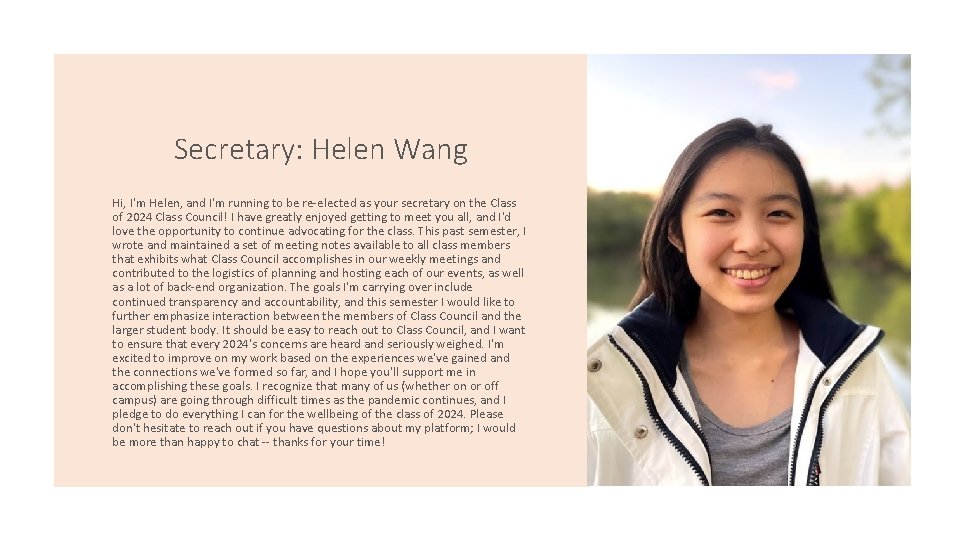 Secretary: Helen Wang Hi, I'm Helen, and I'm running to be re-elected as your