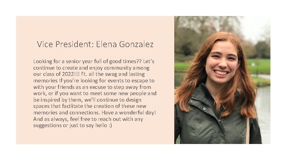 Vice President: Elena Gonzalez Looking for a senior year full of good times? ?