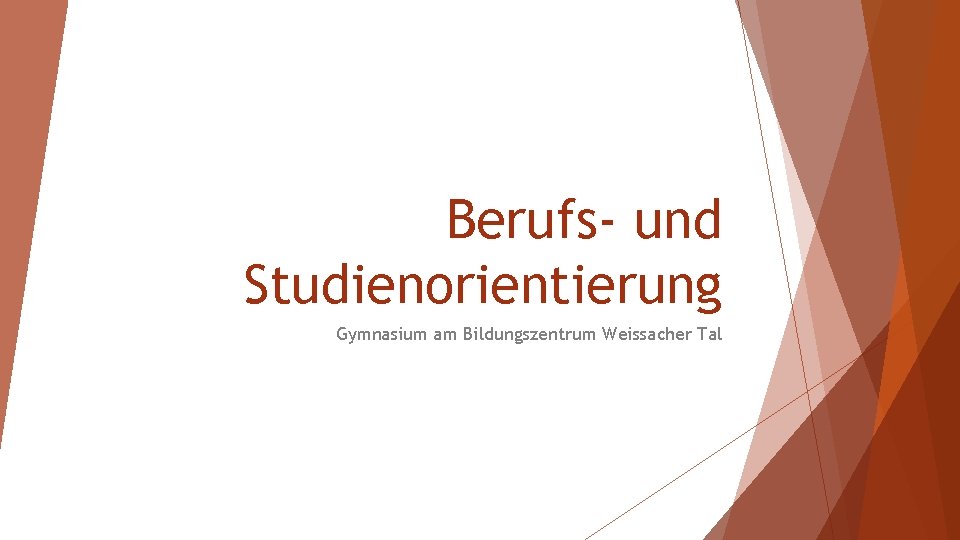 Berufs- und Studienorientierung Gymnasium am Bildungszentrum Weissacher Tal 
