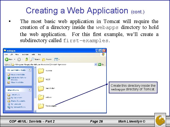 Creating a Web Application (cont. ) • The most basic web application in Tomcat