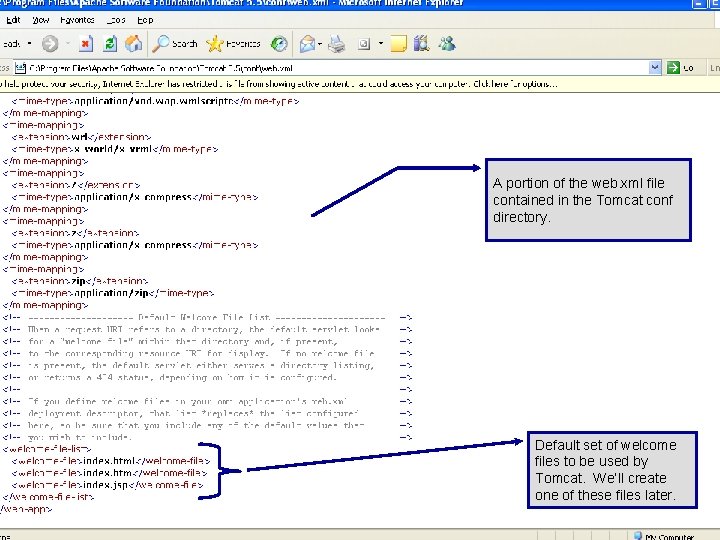 A Tour of Tomcat (cont. ) A portion of the web. xml file contained