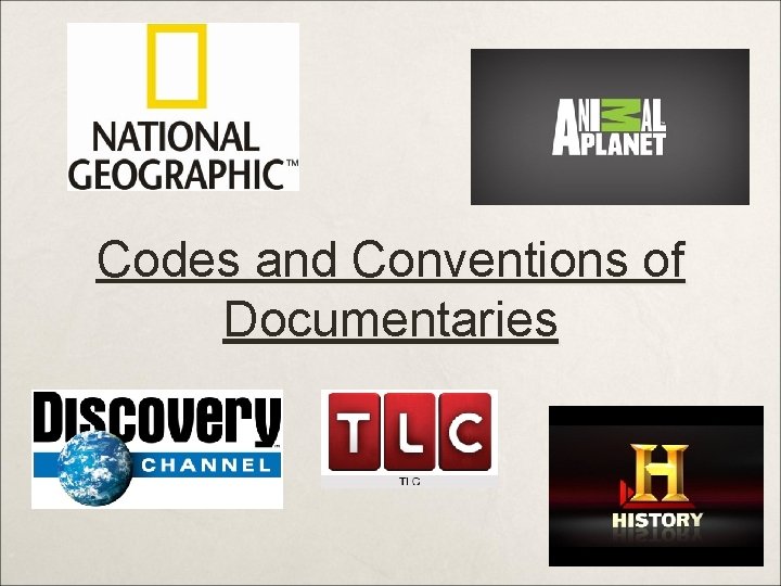 Codes and Conventions of Documentaries 