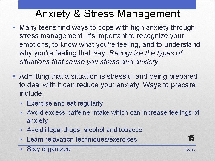 Anxiety & Stress Management • Many teens find ways to cope with high anxiety Anxiety & Stress Management • Many teens find ways to cope with high anxiety