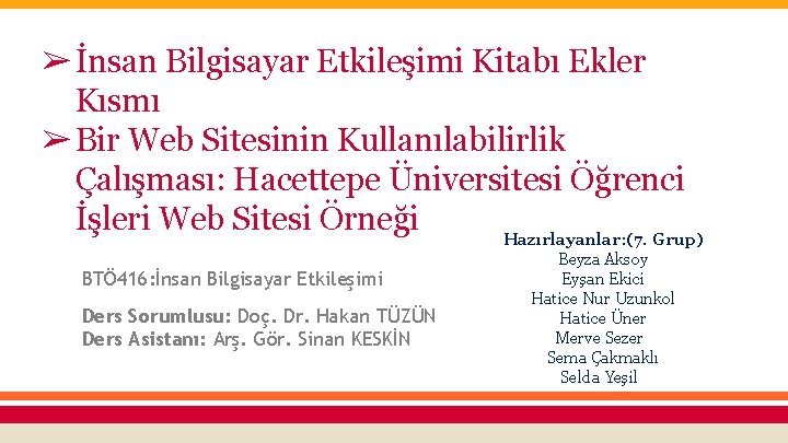 ➢ İnsan Bilgisayar Etkileşimi Kitabı Ekler Kısmı ➢ Bir Web Sitesinin Kullanılabilirlik Çalışması: Hacettepe