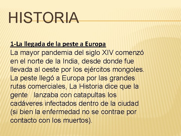 HISTORIA 1 -La llegada de la peste a Europa La mayor pandemia del siglo