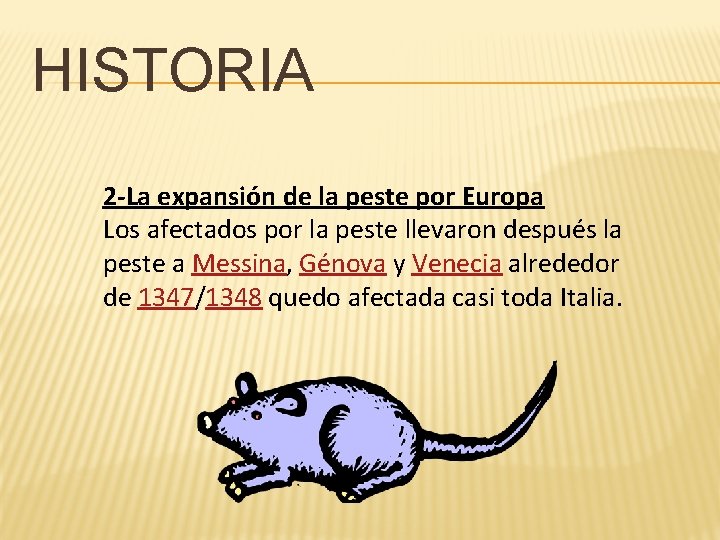 HISTORIA 2 -La expansión de la peste por Europa Los afectados por la peste