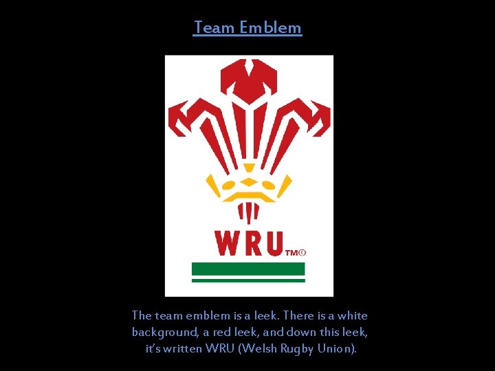 Team Emblem The team emblem is a leek. There is a white background, a