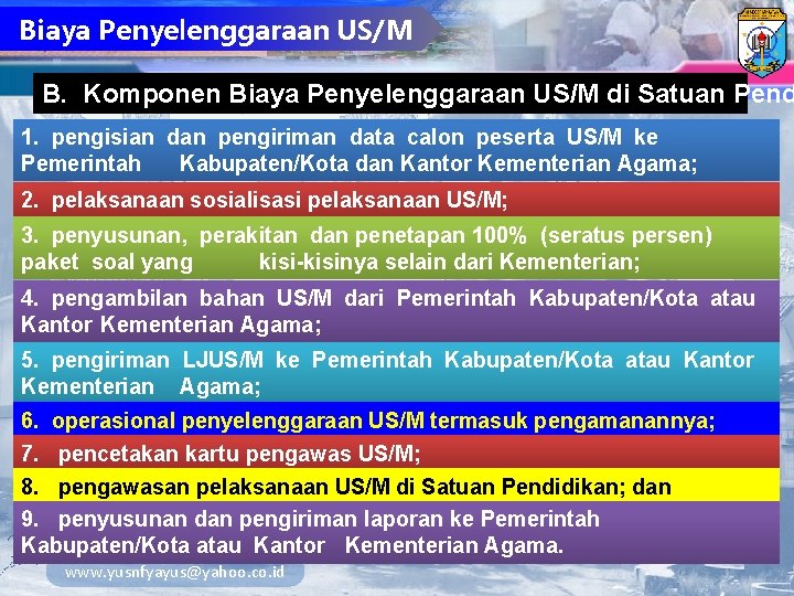 Biaya Penyelenggaraan US/M B. Komponen Biaya Penyelenggaraan US/M di Satuan Pend 1. pengisian dan