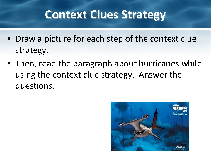 Context Clues Strategy • Draw a picture for each step of the context clue