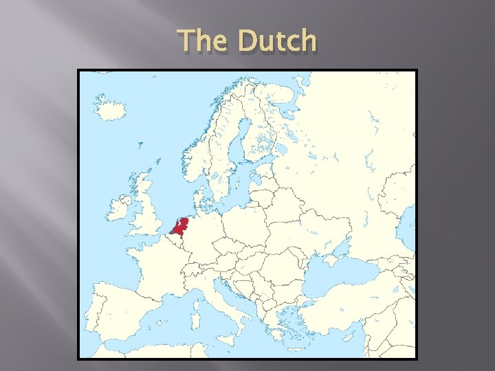 The Dutch 