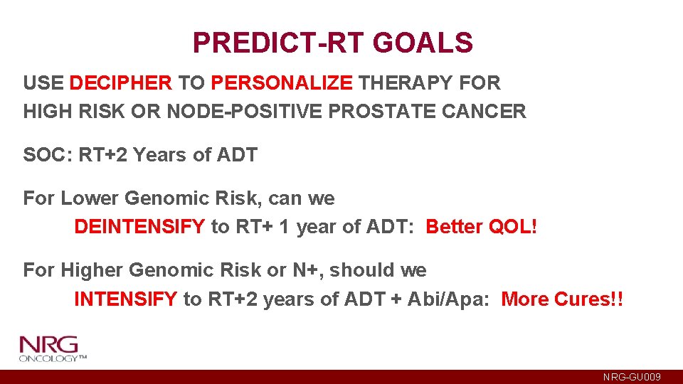 PREDICT-RT GOALS USE DECIPHER TO PERSONALIZE THERAPY FOR HIGH RISK OR NODE-POSITIVE PROSTATE CANCER