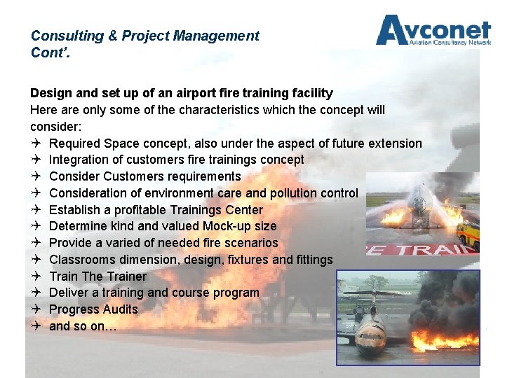 Consulting & Project Management Cont’. Design and set up of an airport fire training