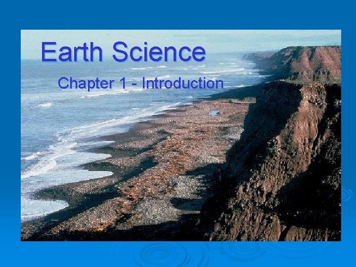 Earth Science Chapter 1 - Introduction 