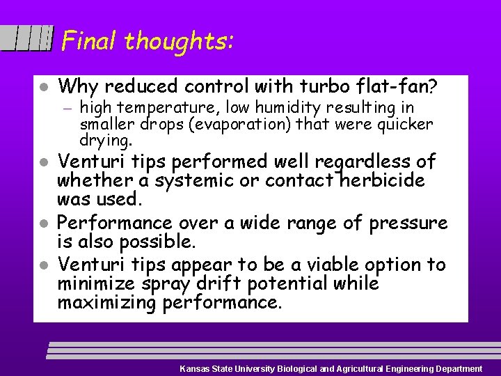 Final thoughts: l l Why reduced control with turbo flat-fan? – high temperature, low