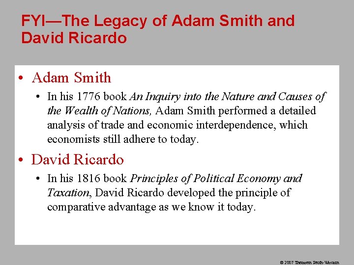 FYI—The Legacy of Adam Smith and David Ricardo • Adam Smith • In his