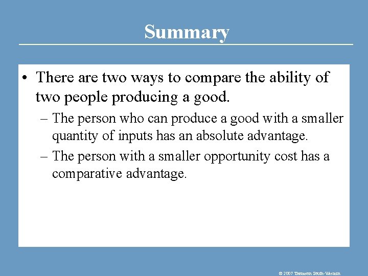 Summary • There are two ways to compare the ability of two people producing
