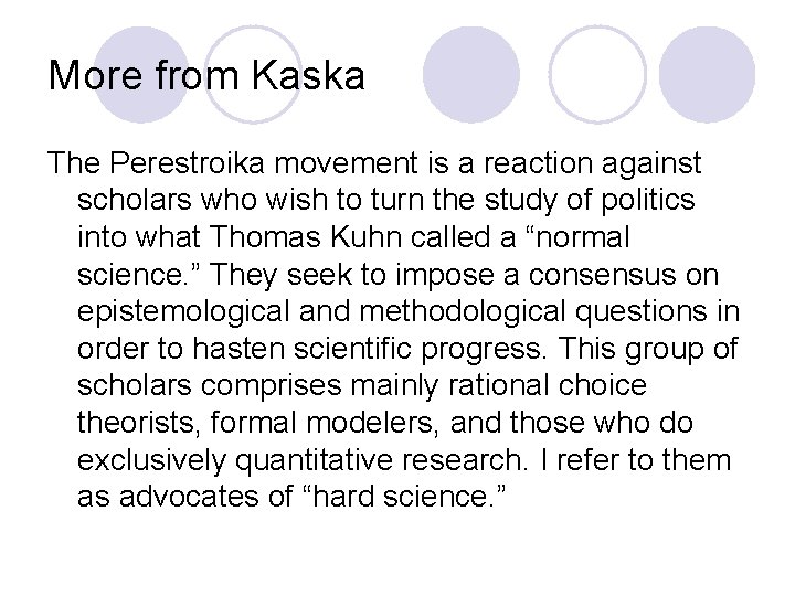 More from Kaska The Perestroika movement is a reaction against scholars who wish to