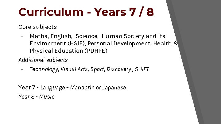 Curriculum - Years 7 / 8 Core subjects - Maths, English, Science, Human Society