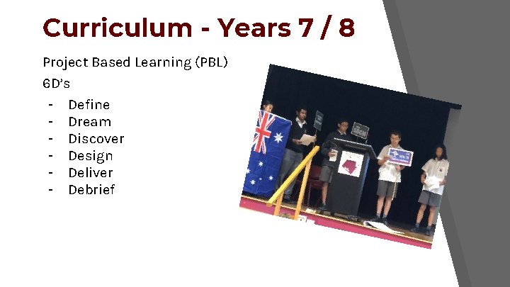 Curriculum - Years 7 / 8 Project Based Learning (PBL) 6 D’s - Define