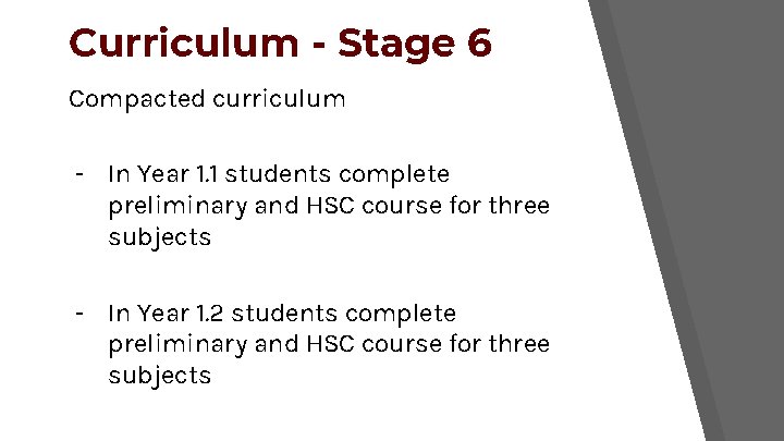 Curriculum - Stage 6 Compacted curriculum - In Year 1. 1 students complete preliminary