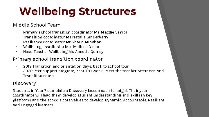 Wellbeing Structures Middle School Team - Primary school transition coordinator Ms Maggie Senior Transition