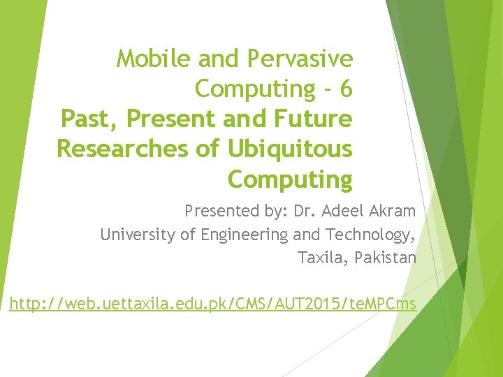 Mobile and Pervasive Computing - 6 Past, Present and Future Researches of Ubiquitous Computing