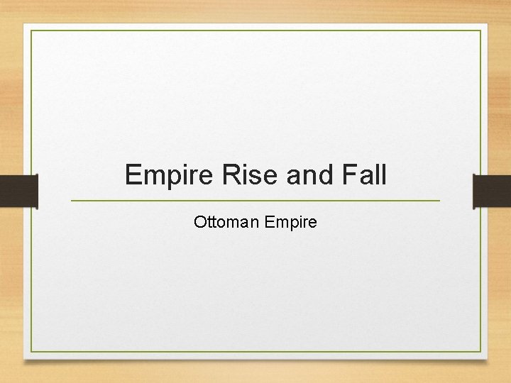 Empire Rise and Fall Ottoman Empire 