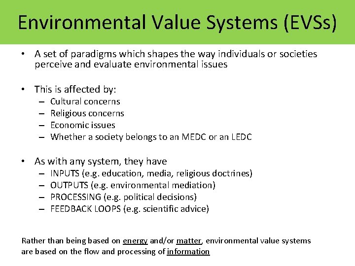 Environmental Value Systems (EVSs) • A set of paradigms which shapes the way individuals Environmental Value Systems (EVSs) • A set of paradigms which shapes the way individuals