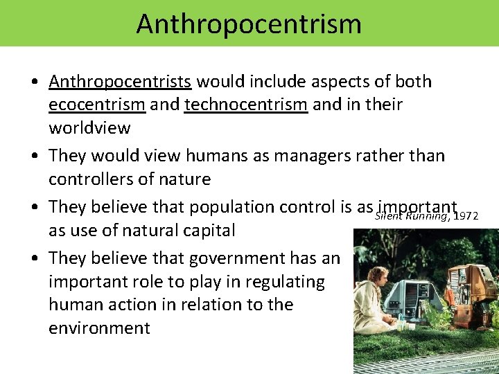 Anthropocentrism • Anthropocentrists would include aspects of both ecocentrism and technocentrism and in their Anthropocentrism • Anthropocentrists would include aspects of both ecocentrism and technocentrism and in their