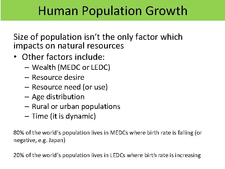Human Population Growth Size of population isn’t the only factor which impacts on natural Human Population Growth Size of population isn’t the only factor which impacts on natural