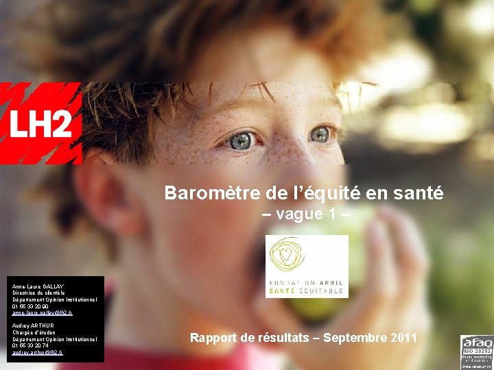 Baromètre de l’équité en santé – vague 1 – Anne-Laure GALLAY Directrice de clientèle