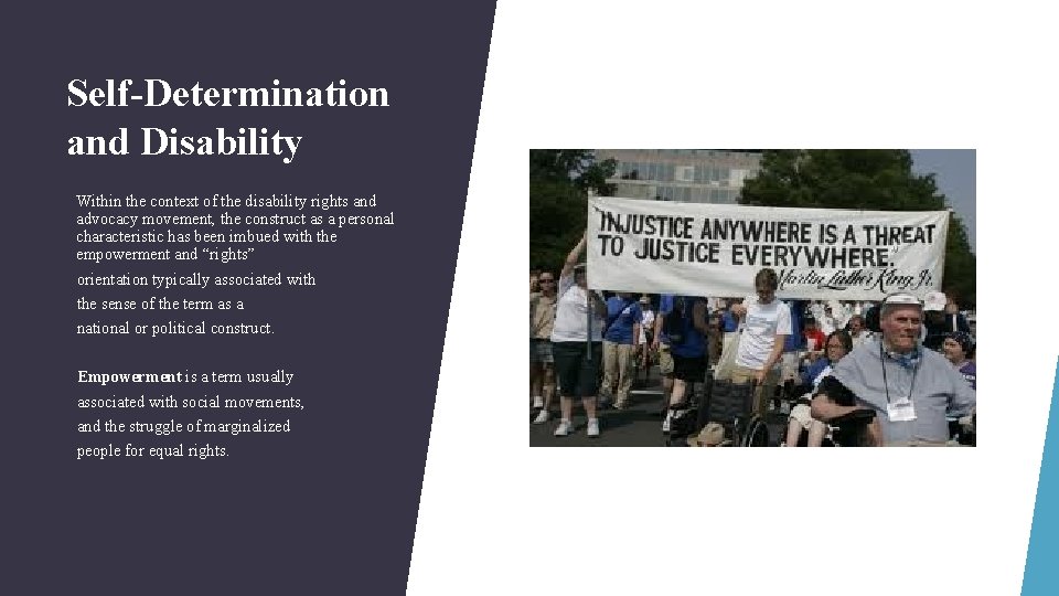 Self-Determination and Disability Within the context of the disability rights and advocacy movement, the