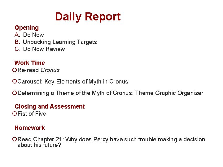 Daily Report Opening A. Do Now B. Unpacking Learning Targets C. Do Now Review