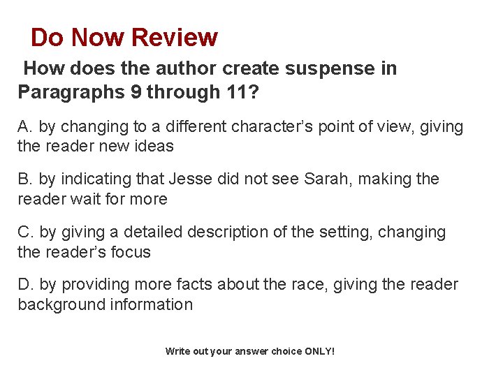 Do Now Review How does the author create suspense in Paragraphs 9 through 11?