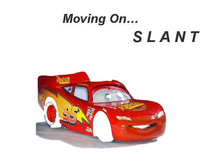 Moving On… SLANT 
